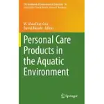 PERSONAL CARE PRODUCTS IN THE AQUATIC ENVIRONMENT