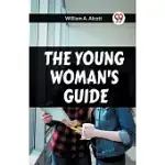 THE YOUNG WOMAN’S GUIDE