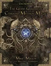 The Grand Grimoire of Cthulhu Mythos Magic (Hardback or Cased Book)