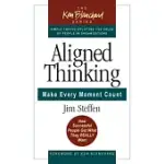 ALIGNED THINKING: MAKE EVERY MOMENT COUNT
