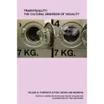 TRANSVISUALITY: THE CULTURAL DIMENSION OF VISUALITY (VOLUME 3): PURPOSIVE ACTION: DESIGN AND BRANDING