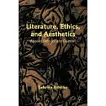 LITERATURE, ETHICS, AND AESTHETICS