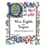 WRITE ENGLISH WITH TENGWAR: A WORKBOOK FOR ENGLISH GENERAL USE