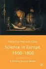 Science in Europe, 1500-1800: A Primary Sources Reader by Malcolm Oster (English