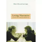 LIVING NARRATIVE: CREATING LIVES IN EVERYDAY STORYTELLING