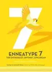 Enneatype 7: The Enthusiast, Optimist, Epicurean: An Interactive Workbook: New