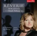 Debussy: Reverie - Life & Loves Of Claude Debussy [Audio CD]