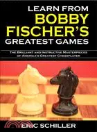 在飛比找三民網路書店優惠-Learn from Bobby Fischer's Gre