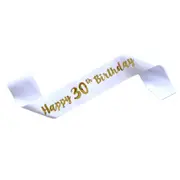 White 'Happy 30th Birthday' Party Sash