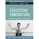 Executing Innovation: Expert Solutions Everyday Challenges