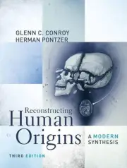 Reconstructing Human Origins: A Modern Synthesis 3rd Edition by Glenn C. Conroy