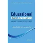 EDUCATIONAL CRISIS AND REFORM: PERSPECTIVES FROM SOUTH ASIA