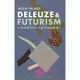 Deleuze and Futurism: A Manifesto for Nonsense