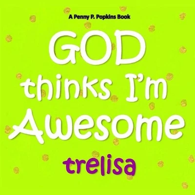 GOD Thinks I'm Awesome: A Penny P. Popkins Book by Trelisa (English) Paperback B
