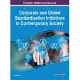 Corporate and Global Standardization Initiatives in Contemporary Society