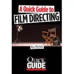 A QUICK GUIDE TO FILM DIRECTING