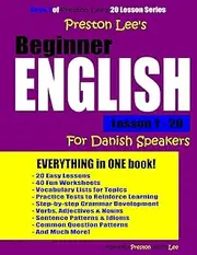 Preston Lee's Beginner English Lesson 1 - 20 For Danish Speakers