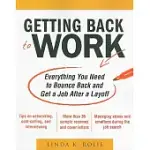 GETTING BACK TO WORK: EVERYTHING YOU NEED TO BOUNCE BACK AND GET A JOB AFTER A LAYOFF