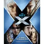 THE ART OF X2: THE MAKING OF THE BLOCKBUSTER MOVIE