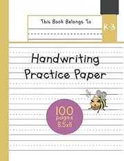 Handwriting Practice Paper K-3: The Little Bee Notebook for K-3 students and ABC Kids | Writing paper with dotted lined sheets | 100 pages | 8.5x11