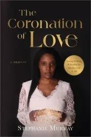 The Coronation of Love: A Memoir (Paperback or Softback)