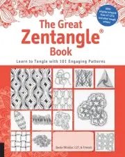 Great Zentangle Book: Learn to Tangle with 101 Favorite Patterns: Learn to Tangl