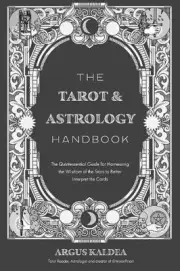 The Tarot & Astrology Handbook: The Quintessential Guide for Harnessing the Wisd