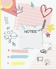 Notebook: Journal | Wide Ruled | Fun Collage Scrapbook-esque Cover | 7.5" x 9.25" | 80 Pages