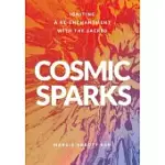 COSMIC SPARKS: IGNITING A RE-ENCHANTMENT WITH THE SACRED