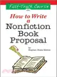 The Fast-Track Course on How to Write a Nonfiction Book Proposal