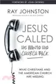 Jesus Called, He Wants His Church Back ─ What Christians and the American Church Are Missing