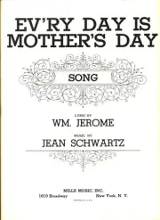 SCHWARTZ EV'RY DAY IS MOTHER'S DAY SHEET MUSIC PIANO/VOCAL 1923 JEROME RARE NEW