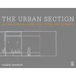THE URBAN SECTION: AN ANALYTICAL TOOL FOR CITIES AND STREETS