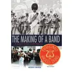 THE MAKING OF A BAND: A HISTORY OF THE WORLD FAMOUS BAHAMA BRASS BAND