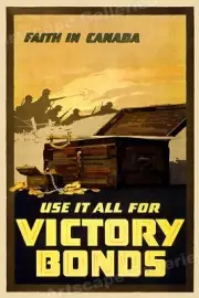 Faith in Canada! Use It All for Victory! WWI Poster - 16x24