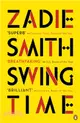 Swing Time：LONGLISTED for the Man Booker Prize 2017
