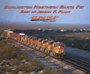 BNSF Railway - Burlington Northern Santa Fe: Best of Jeremy Plant - (NEW BOOK)
