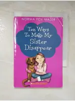 TEN WAYS TO MAKE MY SISTER DISAPPEAR_MAZER【T7／原文小說_LI9】書寶二手書