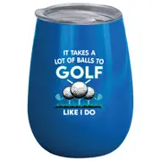 It Takes Alot Of Balls 360ml S/Steel Double Walled Tumbler Insulated Mug