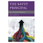 THE SAVVY PRINCIPAL: WHAT STREETWISE PRINCIPALS KNOW