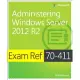 Administering Windows Server 2012 R2: Exam Ref 70-411