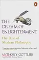 The Dream of Enlightenment：The Rise of Modern Philosophy