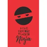 HOME EXPENSE TRACKER NINJA: PERSONAL EXPENSE TRACKER: BLANK LOGBOOK TO WRITE DOWN YOUR HOME EXPENSE