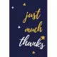 Just Much Thanks: Just Much Thanks: Christmas Journal for nurse, funny gag gifts for Doctors, Nurses, Medical assistant