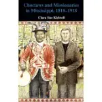 CHOCTAWS AND MISSIONARIES IN MISSISSIPPI, 1818-1918