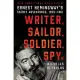 Writer, Sailor, Soldier, Spy: Ernest Hemingway’s Secret Adventures, 1935-1961