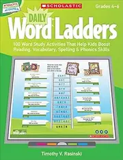 Interactive Whiteboard Activities: Daily Word Ladders (Gr. 4 6): 100 Word Study Activities That Help Kids Boost Reading, Vocabulary, Spelling & Phonics Skills