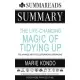 Summary of The Life-Changing Magic of Tidying Up: The Japanese Art of Decluttering and Organizing by Marie Kondō