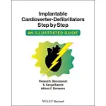 IMPLANTABLE CARDIOVERTER-DEFIBRILLATORS STEP BY STEP: AN ILLUSTRATED GUIDE