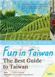 Fun in Taiwan! The Best Guide to Taiwan（16K彩色+1MP3） (二手書)